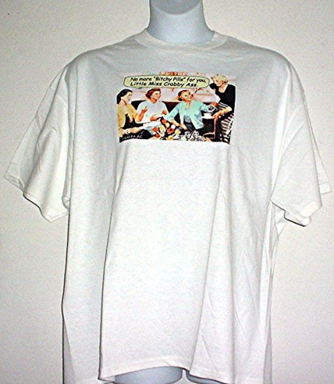 New adult tee shirt NO MORE BITCHY PILLS FOR YOU 100% cotton Delta Pro Weight tee 2XL NWT