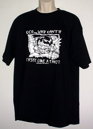 New mature adult tee shirt WHY CAN'T IT TASTE LIKE A TACO? 100% heavy cotton Delta Pro Weight XL NWT