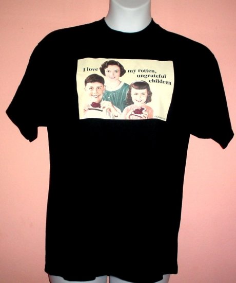 New tee shirt I LOVE MY ROTTEN UNGRATEFULL CHILDREN cotton Delta Pro Weight tee Large