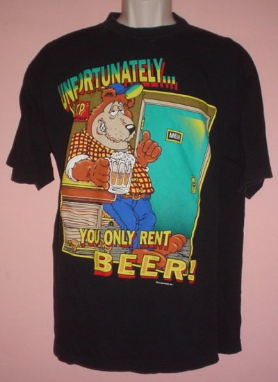Beer tee shirt UNFORTUNATELY YOU CAN ONLY RENT BEER cotton Large