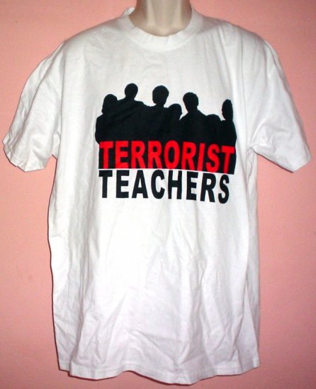 Tee shirt TERRORIST TEACHERS WITH WEAPONS OF MASS INSTRUCTION Large L