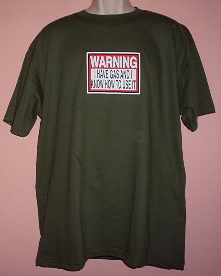 Tee shirt WARNING I HAVE GAS AND KNOW HOW TO USE IT Size Large L