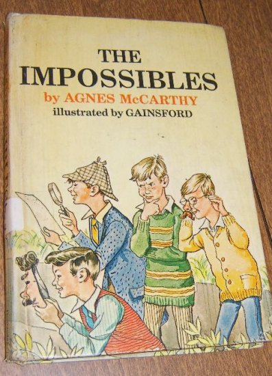 Free Shipping The Impossibles by Agnes McCarthy / Illus by Gainsford /1968 HC