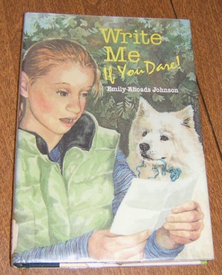 Free Shipping Write Me if You Dare by Emily Rhoads Johnson / 2000 First Edition . HC DJ
