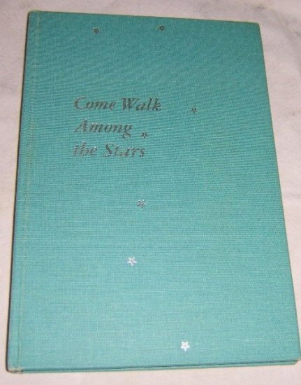 Free Shipping Come Walk Among the Stars By Winston O. Abbott / Illus Bossen Signed by Both