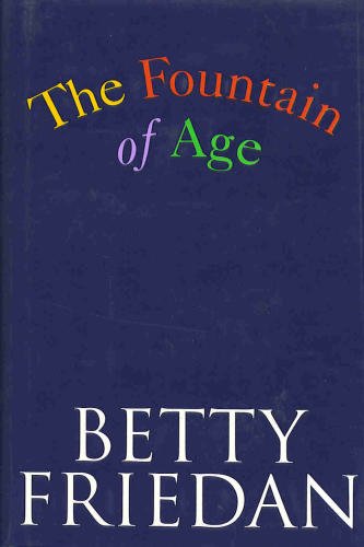 The Fountain of Age (Hardcover) by Betty Friedan Free Shipping