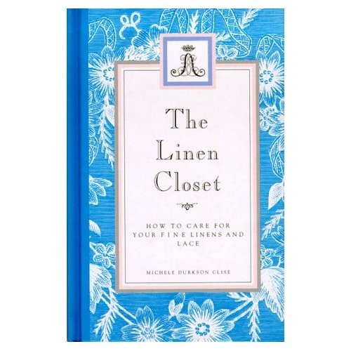 The Linen Closet: How to Care for Your Fine Linens and Lace (Hardcover) Free Shipping