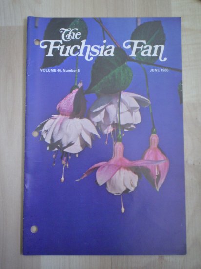 Fuchsia Fan Vol 46 #6 June 1986 Magazine