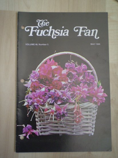 Fuchsia Fan Vol 46 #5 May 1986 Magazine