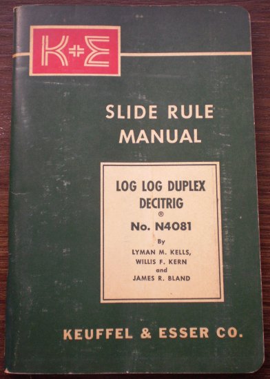 Keuffel & Esser Slide Rule Manual N4081 Kells Kern Bland 1947