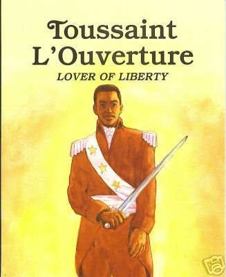 The Story Of Toussaint L'Ouverture - World Leader