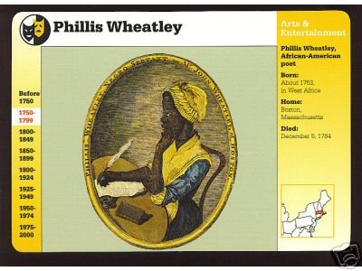 Phillis Wheatly - 1st African-American Poet & Mother Of African American Literature In The U. S.