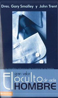 EL GRAN VALOR OCULTO DE CADA HOMBRE