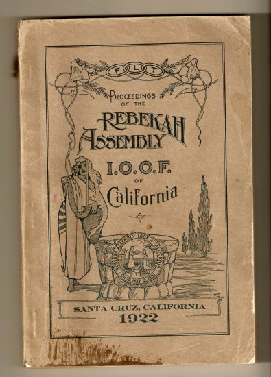 Vintage Antique 1922 Odd Fellows Proceedings Rebekah Assembly Book Santa Cruz California History