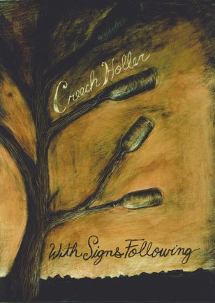 Creech Holler: With Signs Following