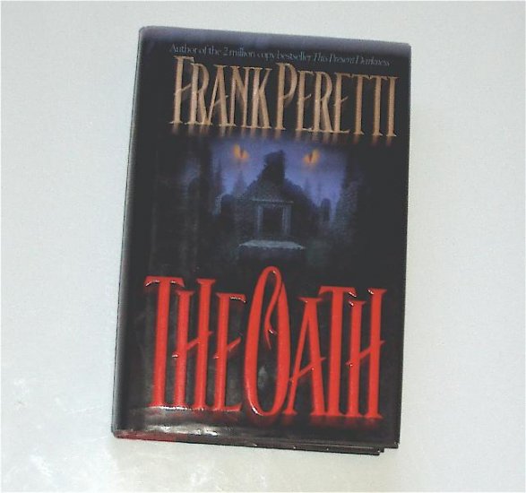 Frank Peretti THE OATH HB Good Used Condiiton