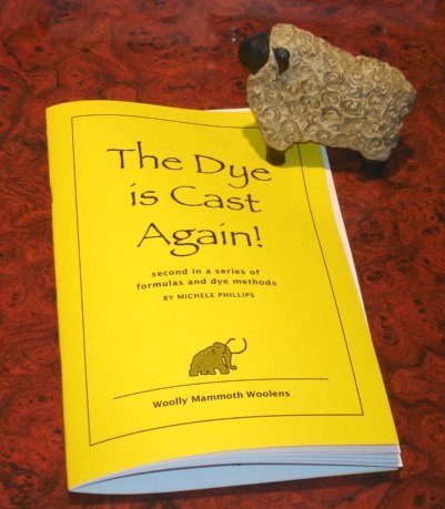 The Dye is Cast Again dye formula book for wool for rug hooking -- Woolly Mammoth Woolens