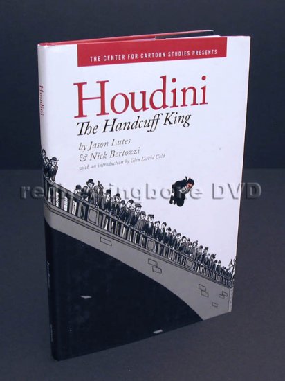 Houdini The Handcuff King by Jason Lutes (author), Nick Bertozzi (illustrator) Graphic Novel