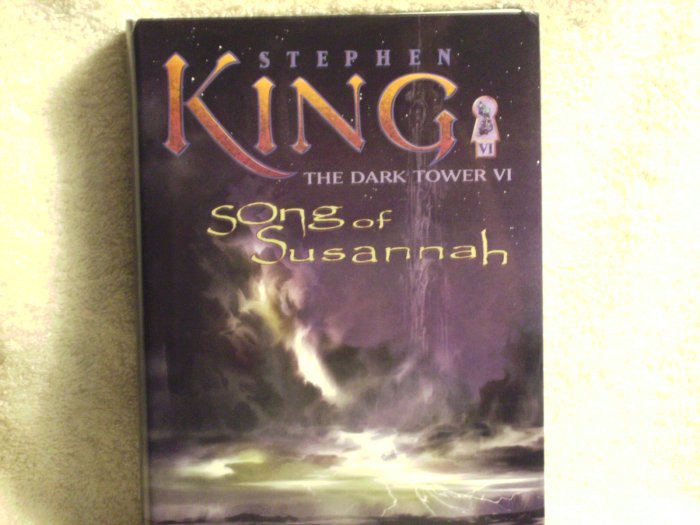 The Dark Tower VI Song of Susannah by Stephen King - NEW