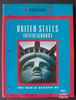U. S. & Its Neighbors World Around Us 5th Grd Workbook SOLD
