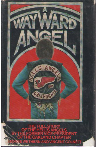 A Wayward Angel George Wethern HELLS ANGELS HB/DJ Rare