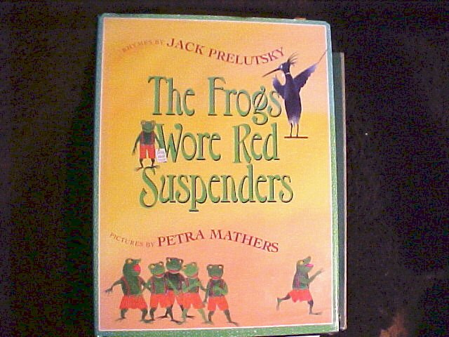 The Frog Wore Red suspenders Book Jack Prelutsky