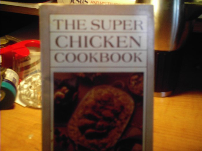 the super chicken cookbook