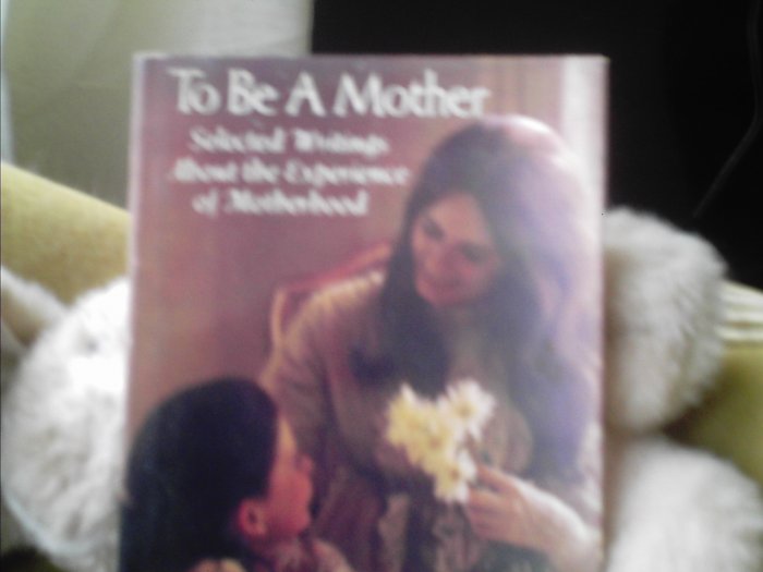 To Be A Mother