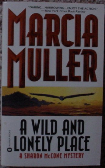 A Wild and Lonely Place By Marcia Muller