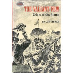 The Valiant Few - Crisis at the Alamo by L. Tinkle