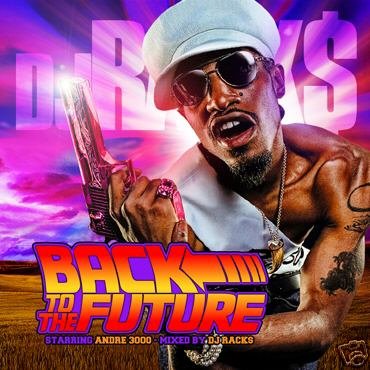 Andre 3000: Back to the Future (mixtapes)