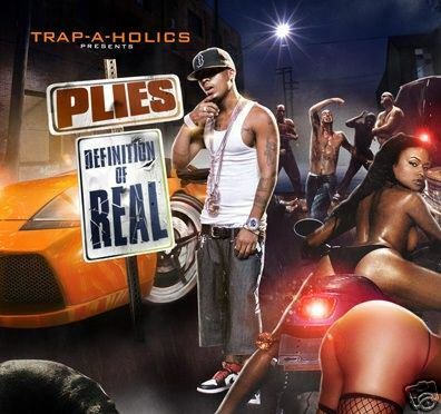 Plies: Definition of Real (mixtapes)