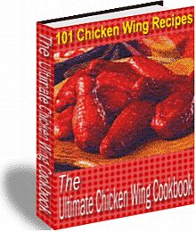 The Ultimate Chicken Wing Cookbook 101 RECIPES! ebook $1.00 Free shipping international!
