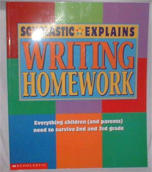 Scholastic Explains WRITING HOMEWORK For Grades 2 & 3 $5.00/INCLUDES SHIPPING!