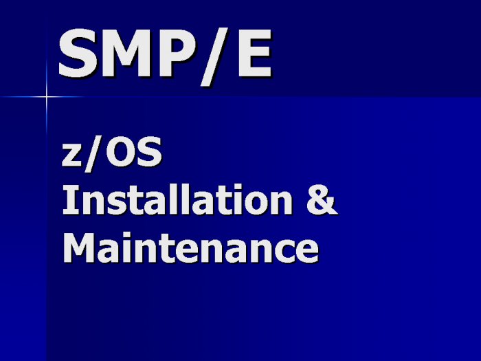 SMP/E Installation and Maintenance Contractor