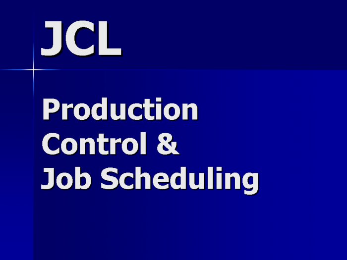 JCL Job Scheduling and Production Control Contractor