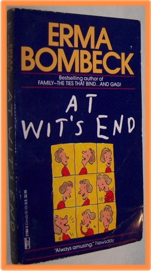 At Wit's End by Erma Bombeck