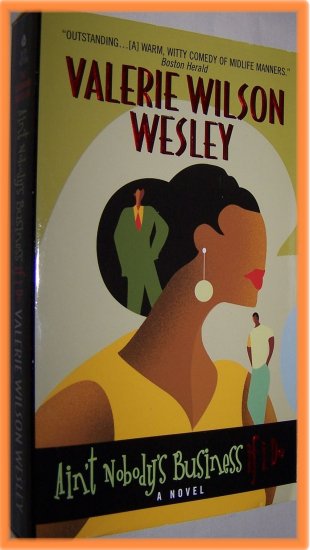 Ain't Nobody's Business If I Do by Valerie Wilson Wesley