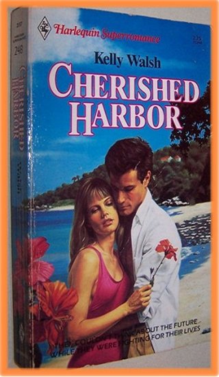 Cherished Harbor by Kelly Walsh Harlequin Superromance 248