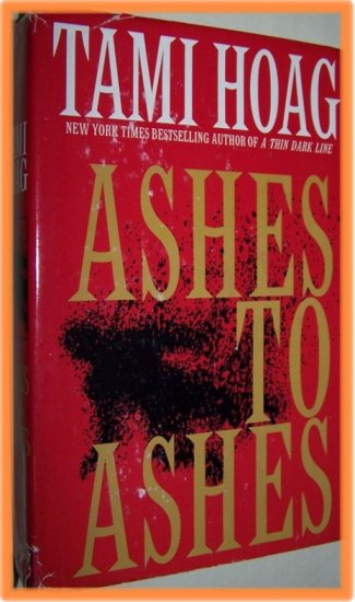 Ashes to Ashes by Tami Hoag Hardcover