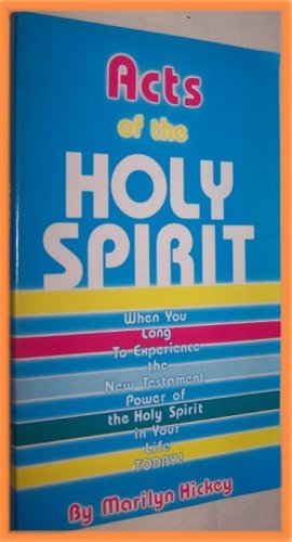 Acts of the Holy Spirit by Marilyn Hickey