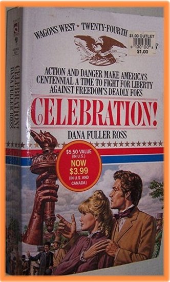 Celebration! by Dana Fuller Ross Wagons West 24th in Series