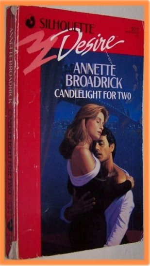 Candlelight For Two by Annette Broadrick Silhouette Desire 577