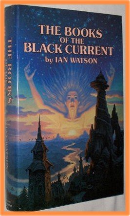 The Books of the Black Current by Ian Watson