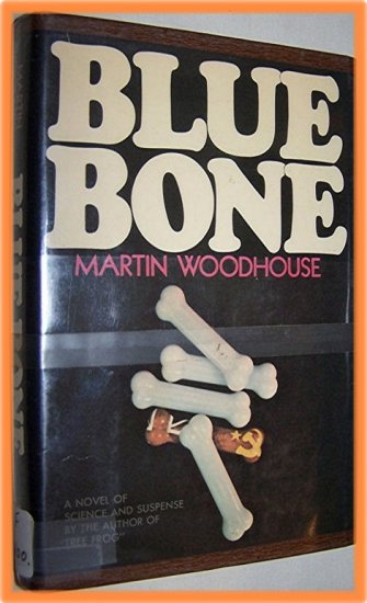 Blue Bone by Martin Woodhouse