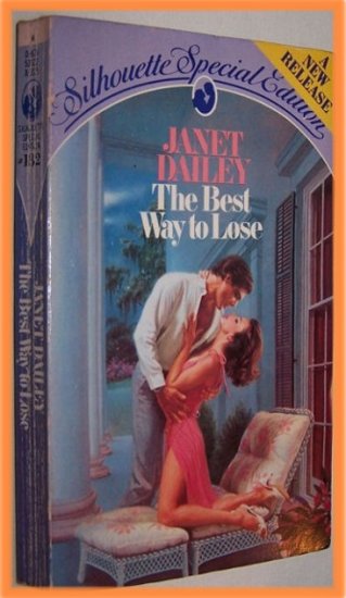The Best Way to Lose by Janet Dailey Silhouette Special Edition #132
