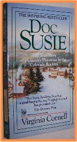 Doc Susie by Virginia Cornell True Story of a Country Physician in the Colorado Rockies