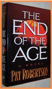 The End of the Age by Pat Robertson