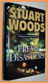 Fresh Disasters by Stuart Woods A Stone Barrington Novel