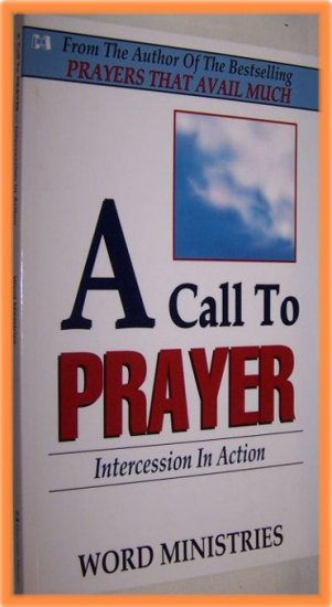 A Call to Prayer by Germaine Copeland Intercession in Action